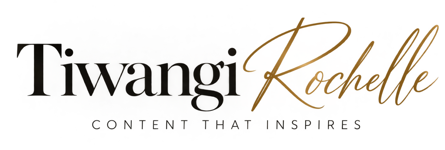 Tiwangi Rochelle — Content That Inspires